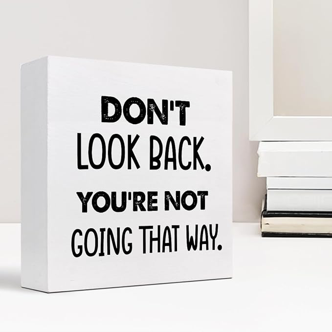 Don't Look Back You're not Going That Way Wood Block Sign Desk Decor,Motivational Wooden Box Plaque Sign Desk Decor for Home Office Shelf Table Decor Decorations - LeafyLoom