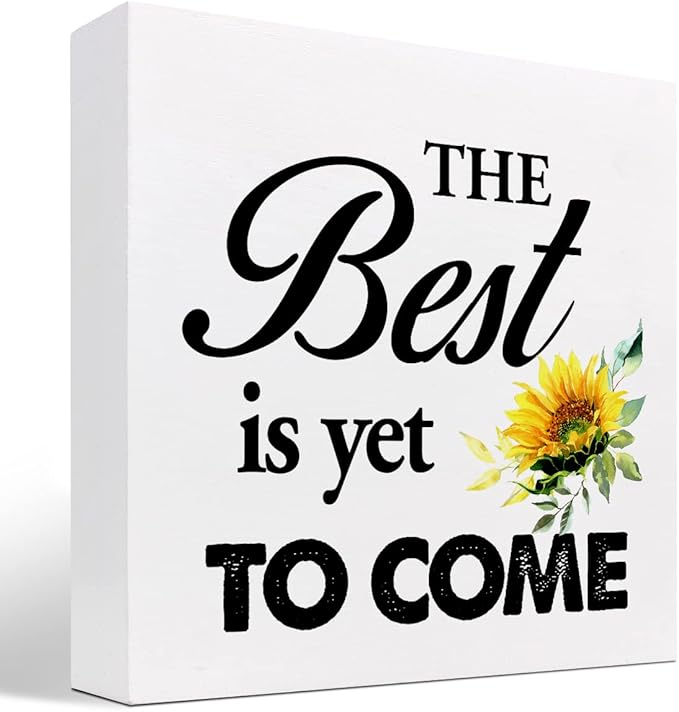 The Best is Yet to Come Sunflower Wood Block Sign Desk Decor,Rustic Inspirational Wooden Box Plaque Sign Desk Decor for Home Office Shelf Table Decorations - LeafyLoom