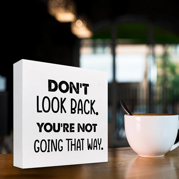 Don't Look Back You're not Going That Way Wood Block Sign Desk Decor,Motivational Wooden Box Plaque Sign Desk Decor for Home Office Shelf Table Decor Decorations - LeafyLoom