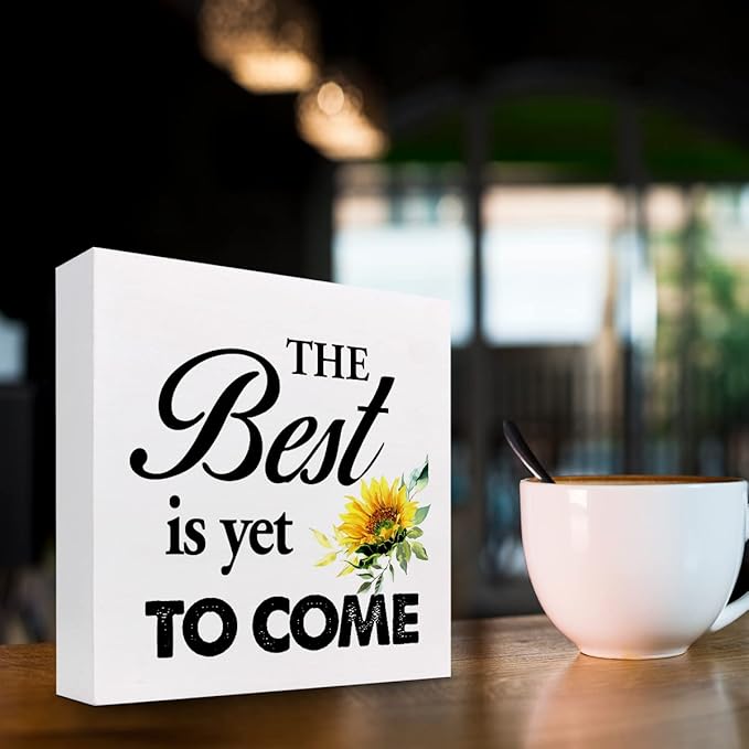 The Best is Yet to Come Sunflower Wood Block Sign Desk Decor,Rustic Inspirational Wooden Box Plaque Sign Desk Decor for Home Office Shelf Table Decorations - LeafyLoom