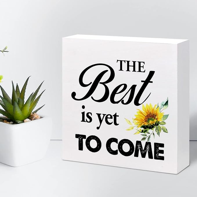 The Best is Yet to Come Sunflower Wood Block Sign Desk Decor,Rustic Inspirational Wooden Box Plaque Sign Desk Decor for Home Office Shelf Table Decorations - LeafyLoom