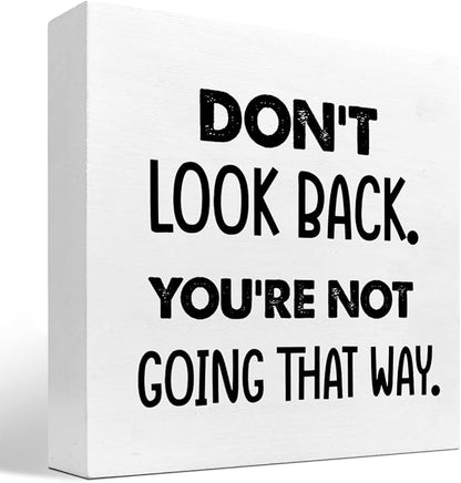 Don't Look Back You're not Going That Way Wood Block Sign Desk Decor,Motivational Wooden Box Plaque Sign Desk Decor for Home Office Shelf Table Decor Decorations - LeafyLoom