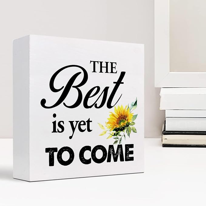 The Best is Yet to Come Sunflower Wood Block Sign Desk Decor,Rustic Inspirational Wooden Box Plaque Sign Desk Decor for Home Office Shelf Table Decorations - LeafyLoom