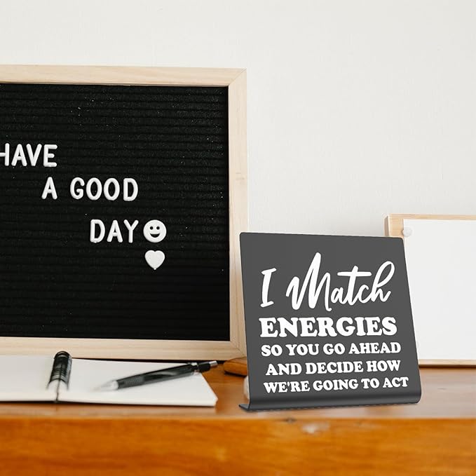 I Match Energies Office desk sign Appreciation Gifts for Leader Boss Mentor Teacher Boss Humor Leaving Card for Work Friend Farewell Gifts for Coworkers bookshelf Decor Desk (BACK) DKG29 - LeafyLoom