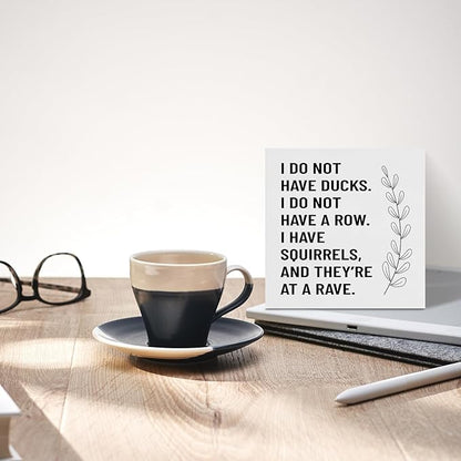 Creoate Funny Office Decor - I Don't Have Ducks or a Row - White Box Sign Desk Decor Humorous Wooden Block Plaque Box Sign for Home Office Shelf Table Decoration, 6x6 Inch - LeafyLoom