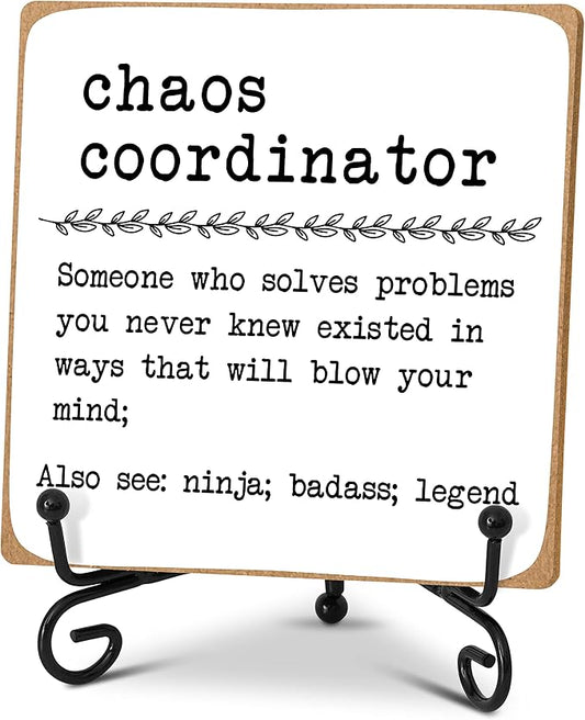 Chaos Coordinator Home Office Desk Decor Wood Plaque with Stand, Unique Gift Idea for Boss Women, Best Mom, Coworker, Teacher, School Counselor Therapy Office Decor -A13 - LeafyLoom