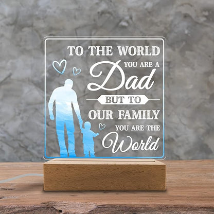 You are The World Acrylic Night Light Gifts for Dad on Fathers Day, Christmas, Birthday from Son, Daughter - LeafyLoom